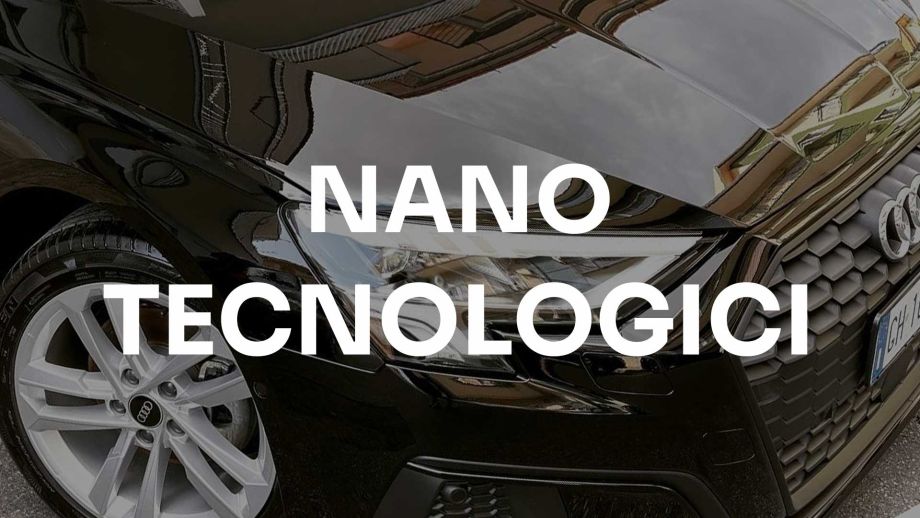 SIGNIFICATO DI NANOTECNOLOGICI NEL CAR DETAILING